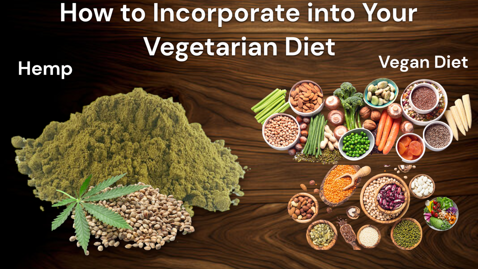 How to Incorporate Hemp into Your Vegetarian or Vegan Diet