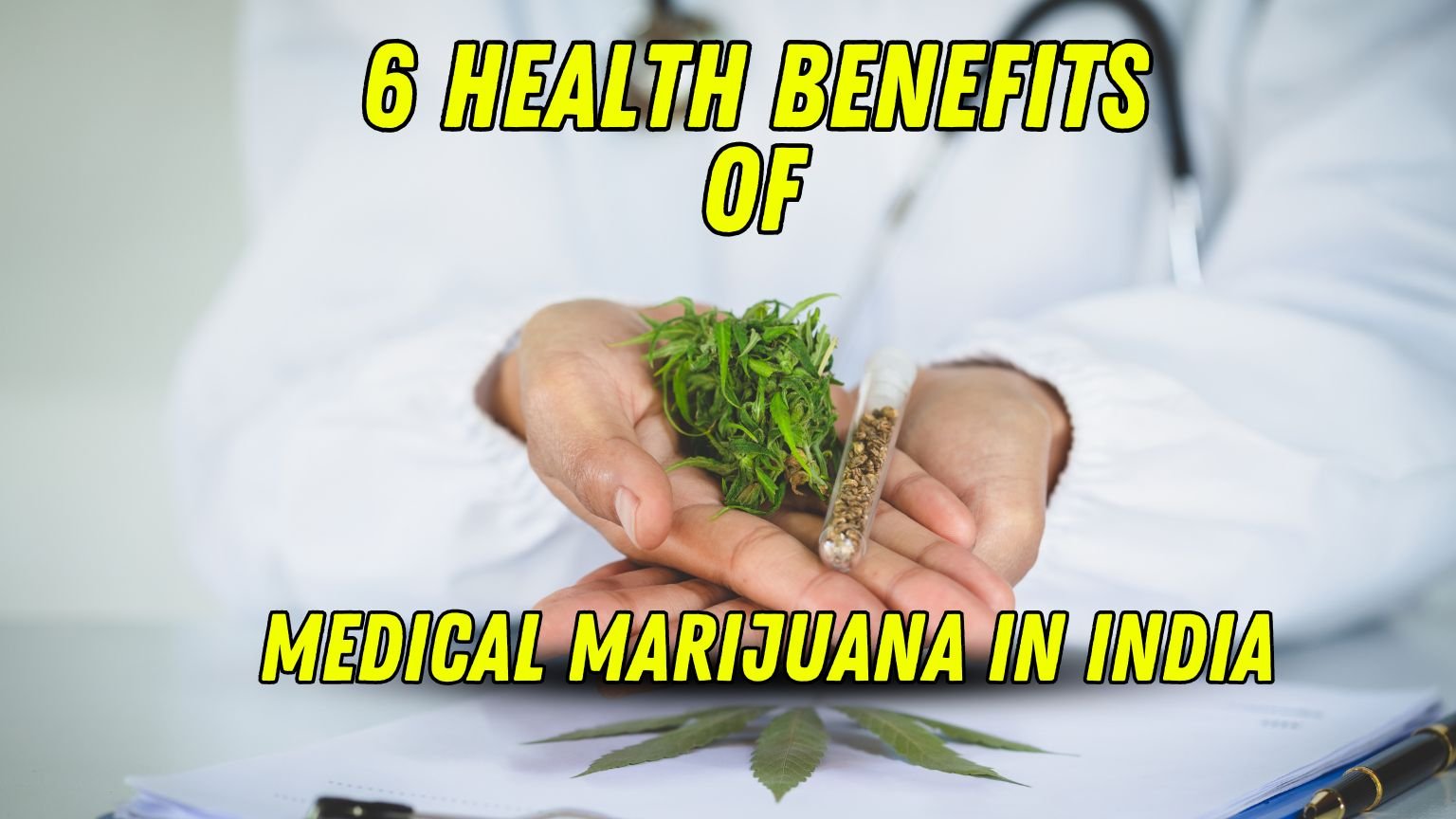 6 Health Benefits of Marijuana in India