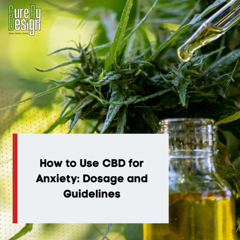 How to Use CBD for Anxiety: Dosage and Guidelines