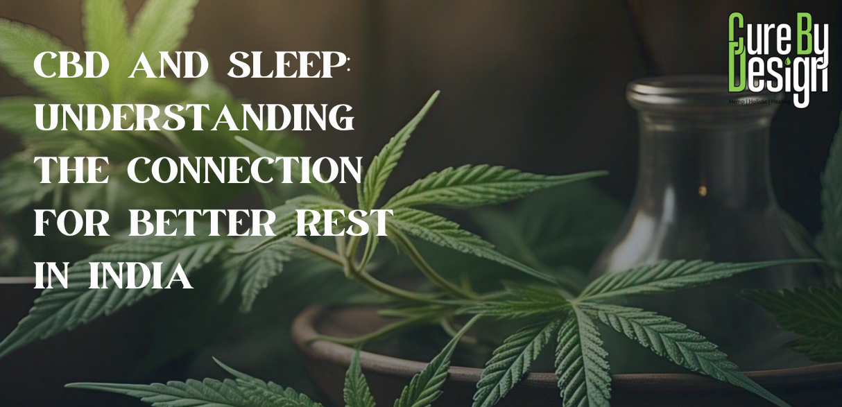 CBD and Sleep: Understanding the Connection for Better Rest in India