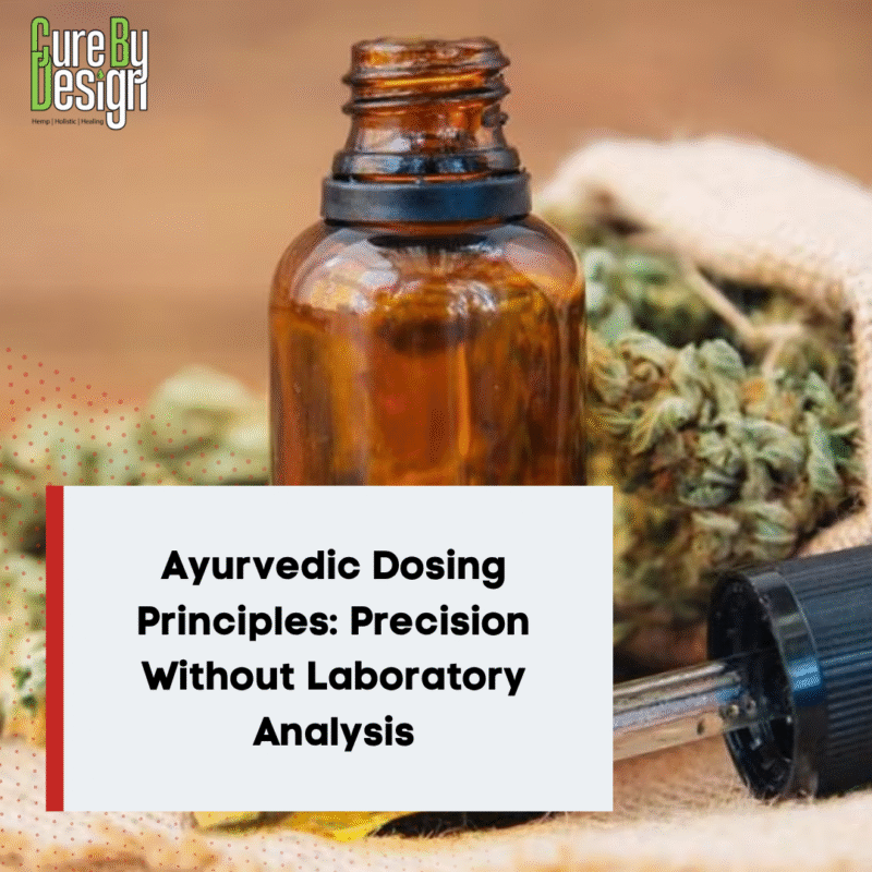 Ayurvedic Dosing Principles: Precision Without Laboratory Analysis