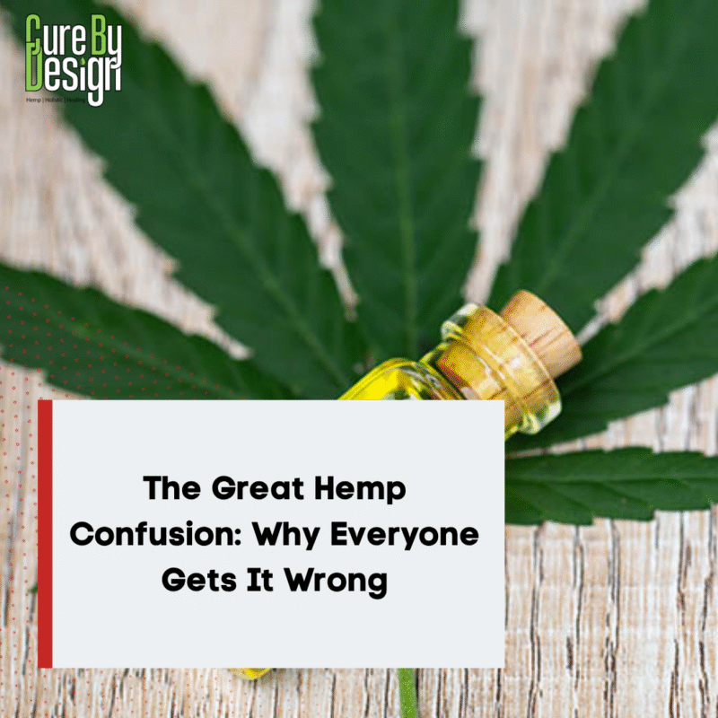 The Great Hemp Confusion: Why Everyone Gets It Wrong