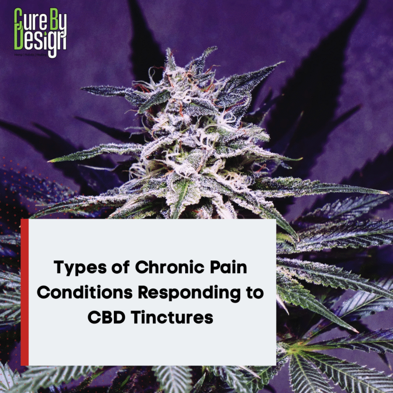 Types of Chronic Pain Conditions Responding to CBD Tinctures