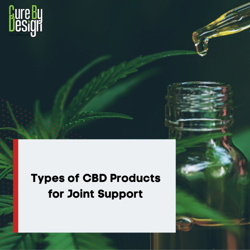 Types of CBD Products for Joint Support