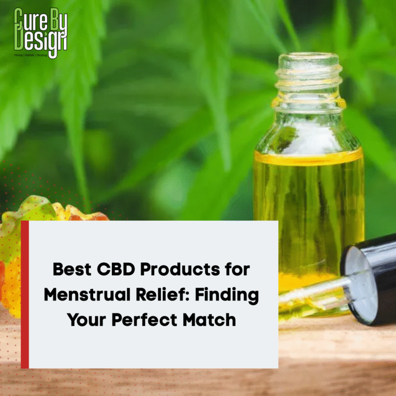 Best CBD Products for Menstrual Relief: Finding Your Perfect Match