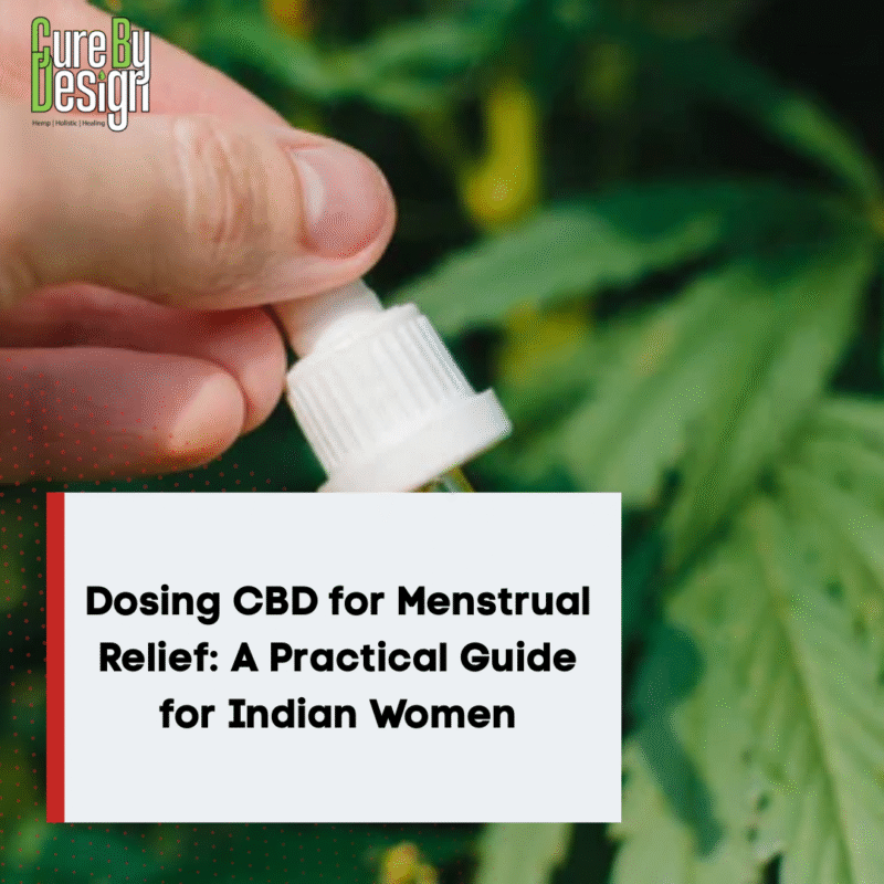 Dosing CBD for Menstrual Relief: A Practical Guide for Indian Women