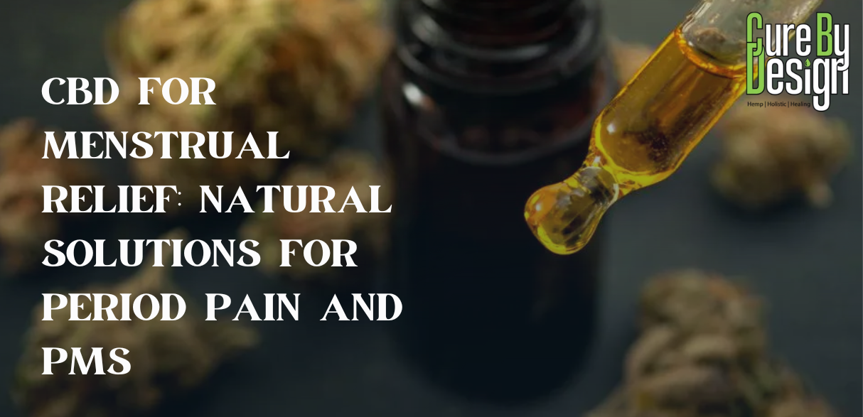 CBD for Menstrual Relief: Natural Solutions for Period Pain and PMS
