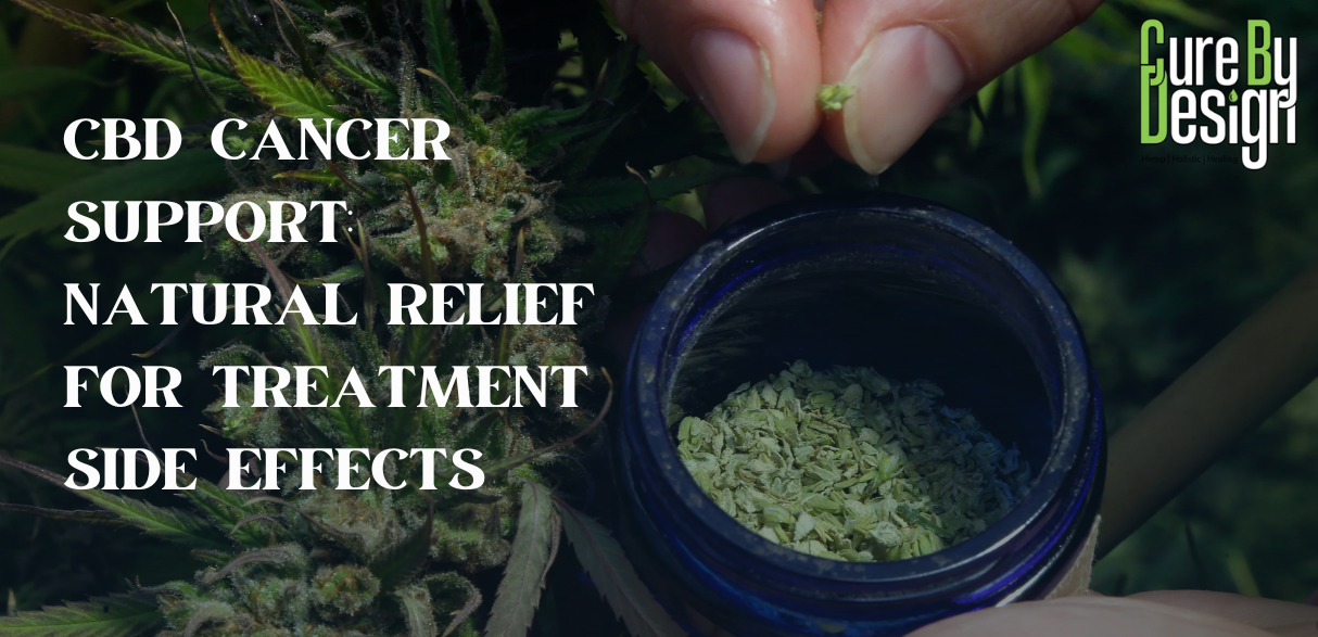 CBD Cancer Support: Natural Relief for Treatment Side Effects